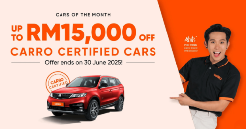 Carro June 2025 special promo cars &ndash; up to RM15k off!